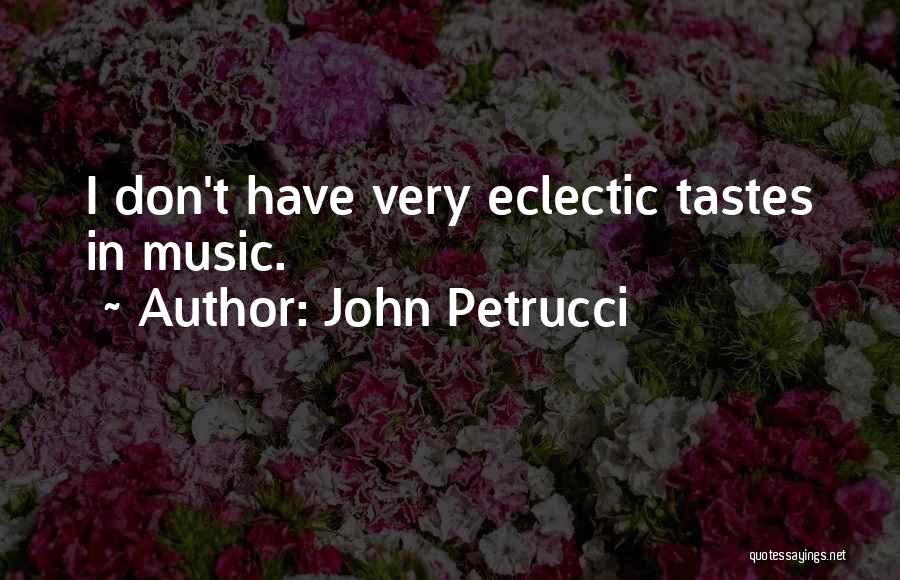 John Petrucci Quotes 1570846