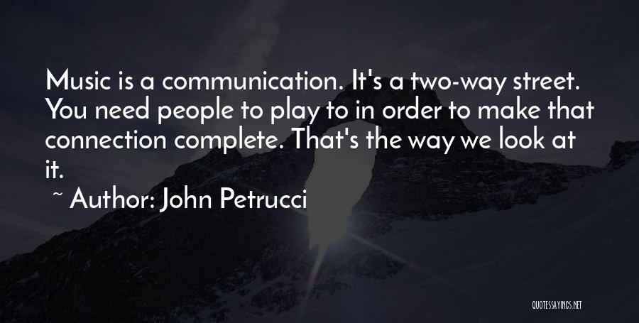 John Petrucci Quotes 379928