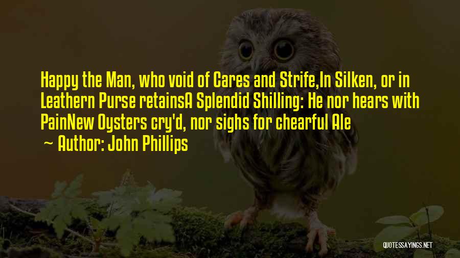 John Phillips Quotes 1179324