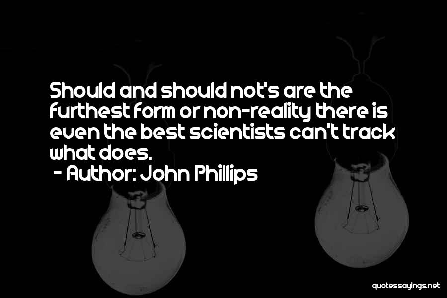 John Phillips Quotes 255159