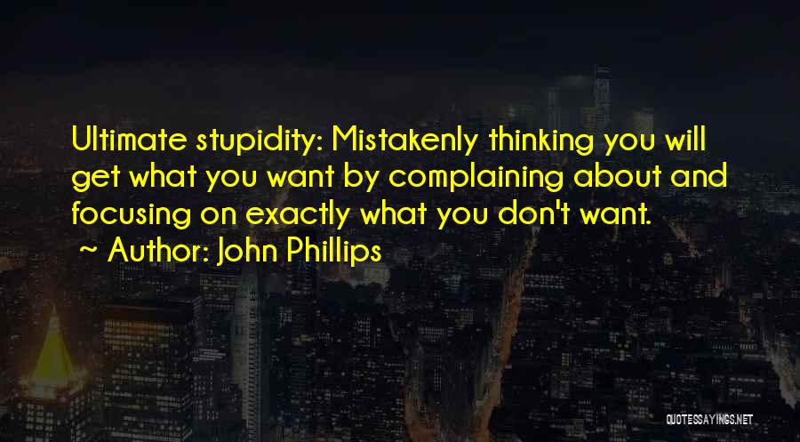 John Phillips Quotes 685654