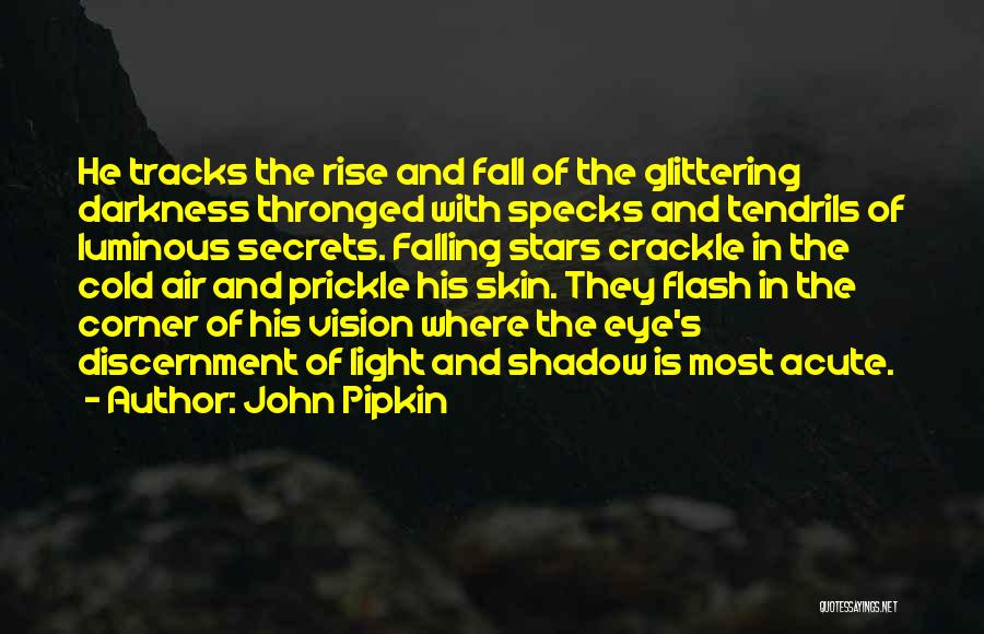 John Pipkin Quotes 555774