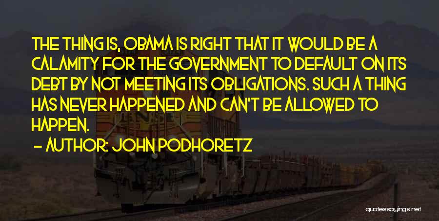 John Podhoretz Quotes 584366