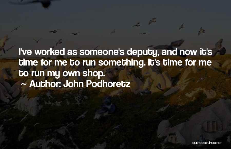 John Podhoretz Quotes 872463