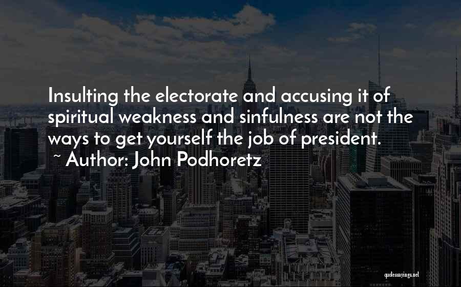 John Podhoretz Quotes 894051