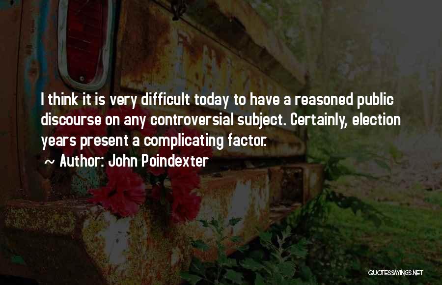 John Poindexter Quotes 1925211