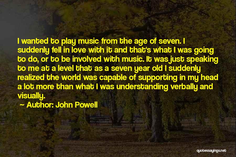 John Powell Quotes 1286675