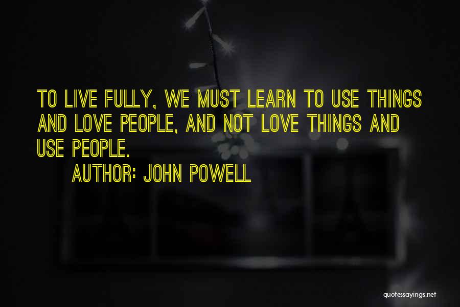 John Powell Quotes 1812663