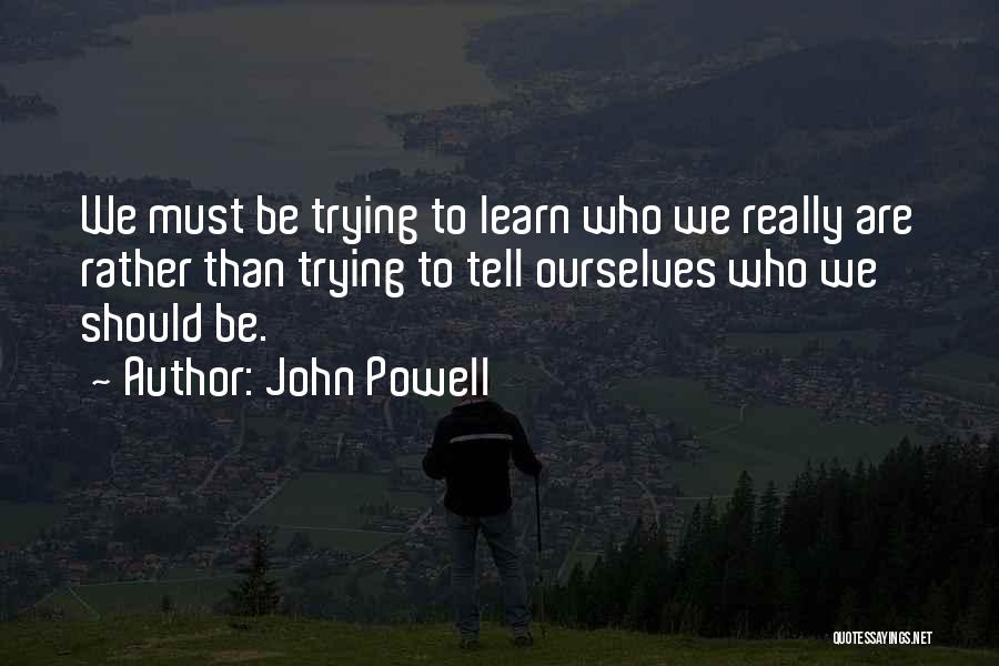John Powell Quotes 1888814