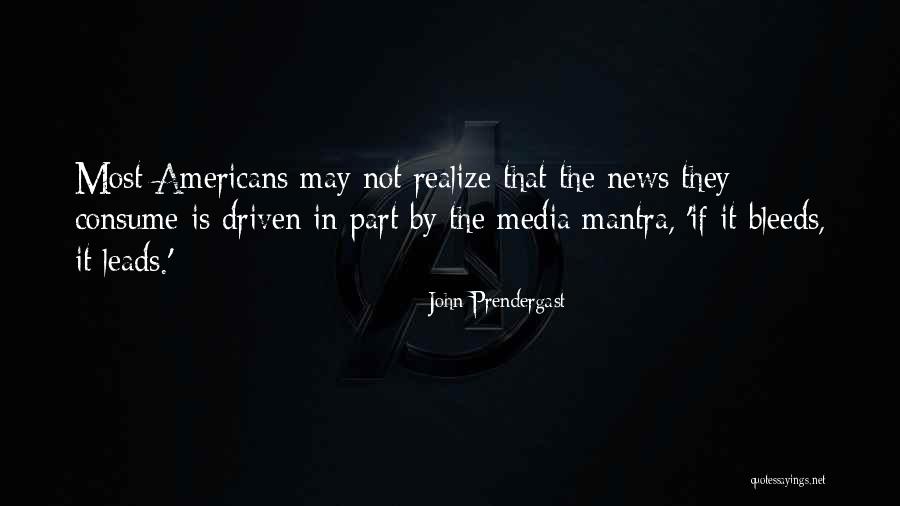 John Prendergast Quotes 1736118 John Prendergast Quotes 1736118