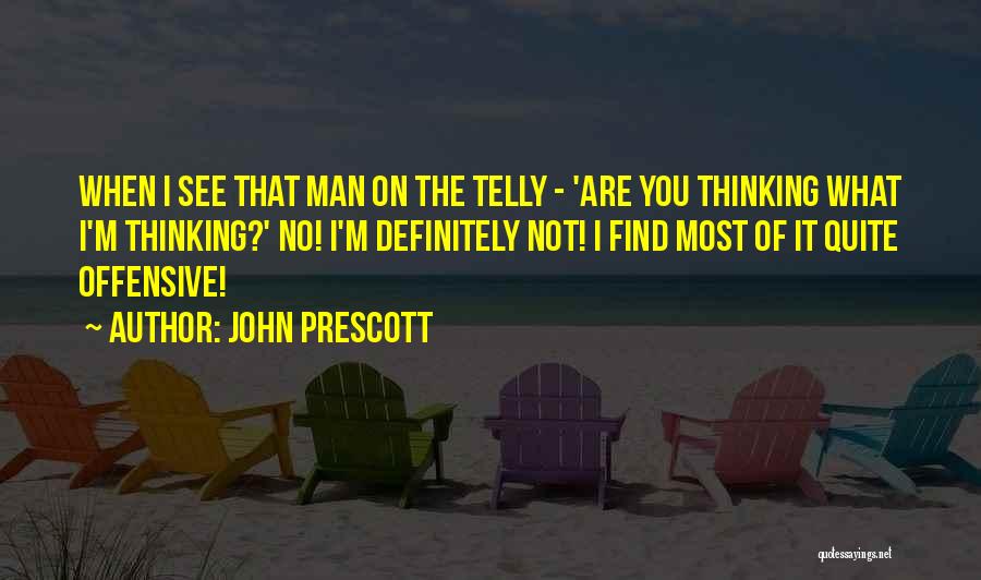 John Prescott Quotes 1831264