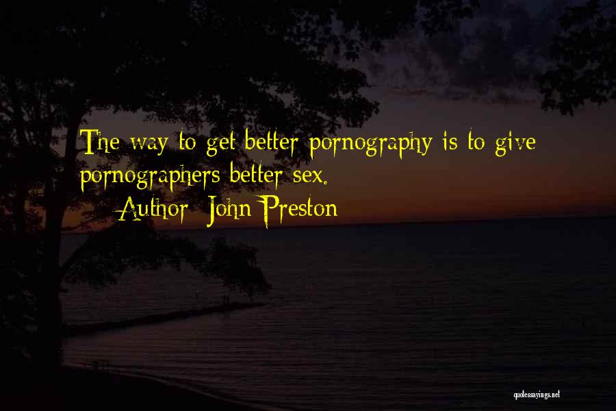 John Preston Quotes 1868613