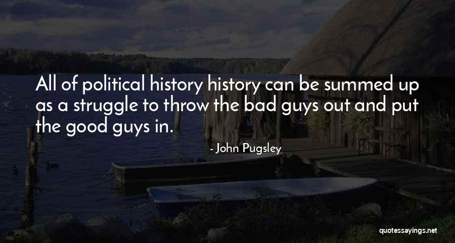 John Pugsley Quotes 660824 John Pugsley Quotes 660824