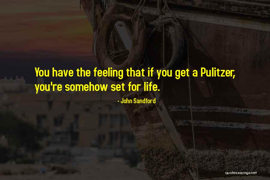 John Pulitzer Quotes By John Sandford John Pulitzer Quotes By John Sandford