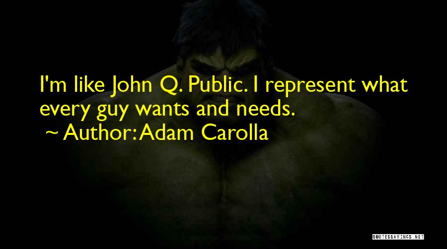 John Q Quotes By Adam Carolla