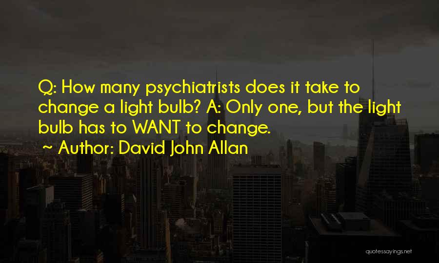 John Q Quotes By David John Allan