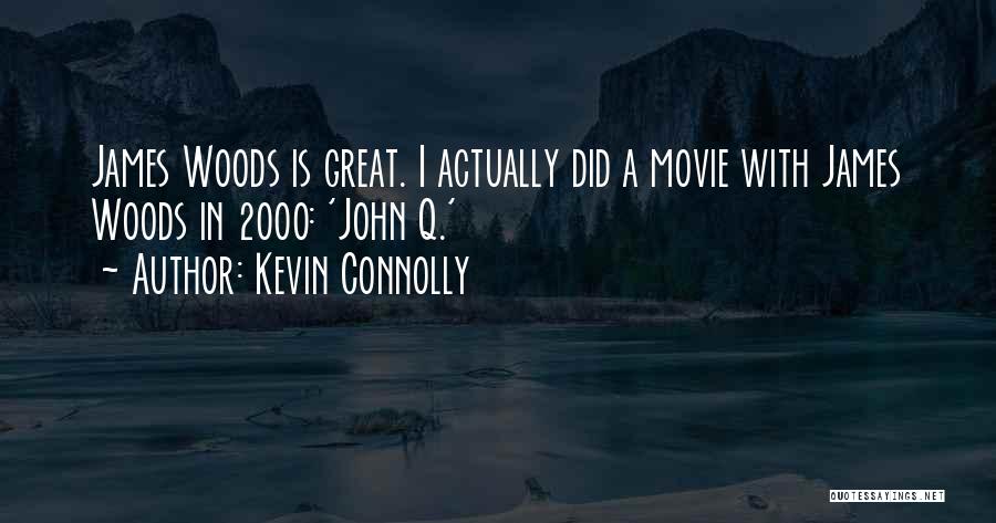 John Q Quotes By Kevin Connolly