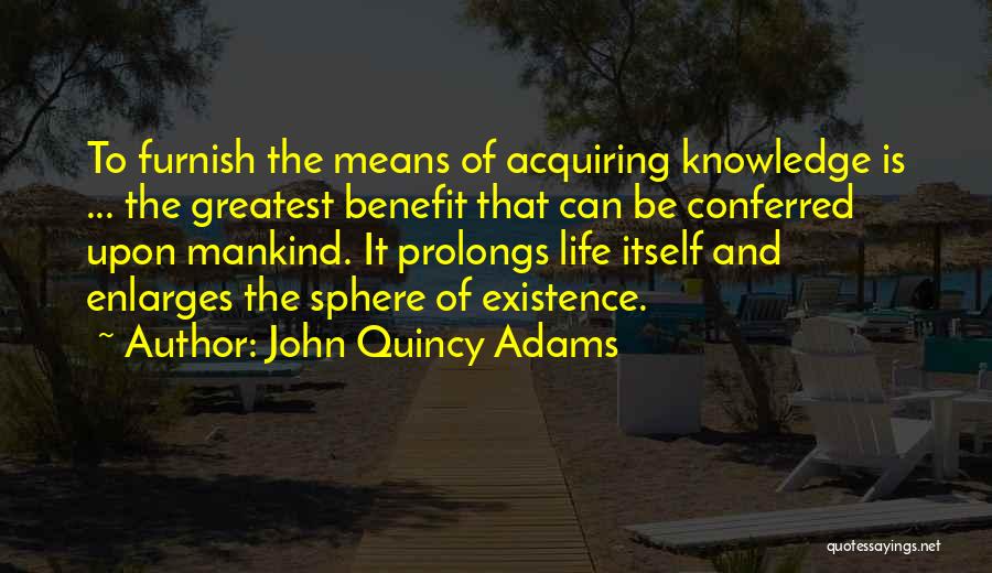 John Quincy Adams Quotes 1416116