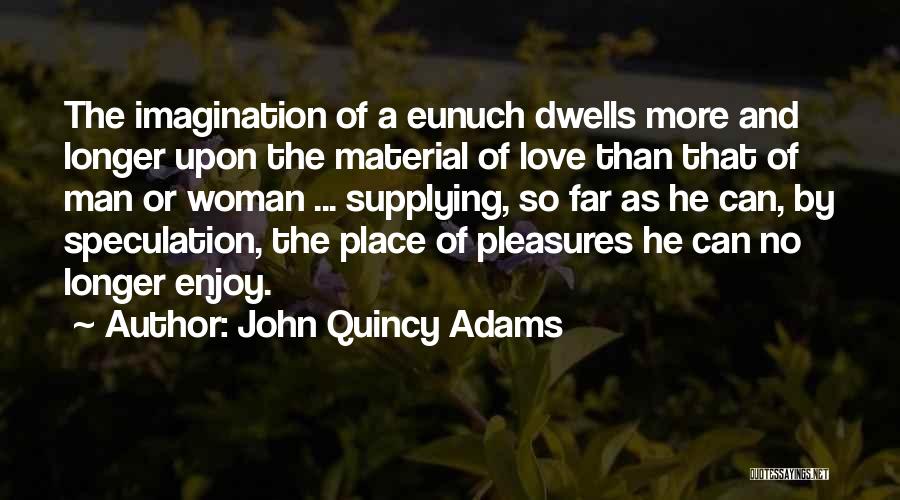 John Quincy Adams Quotes 1709901