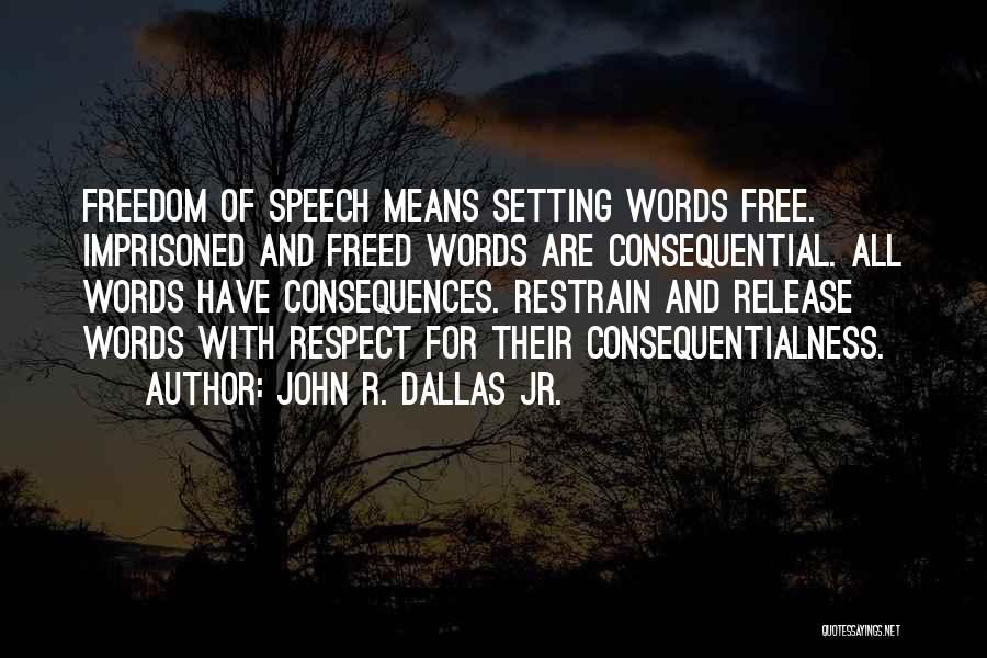 John R. Dallas Jr. Quotes 74934