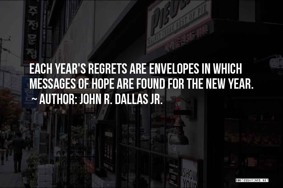 John R. Dallas Jr. Quotes 765338