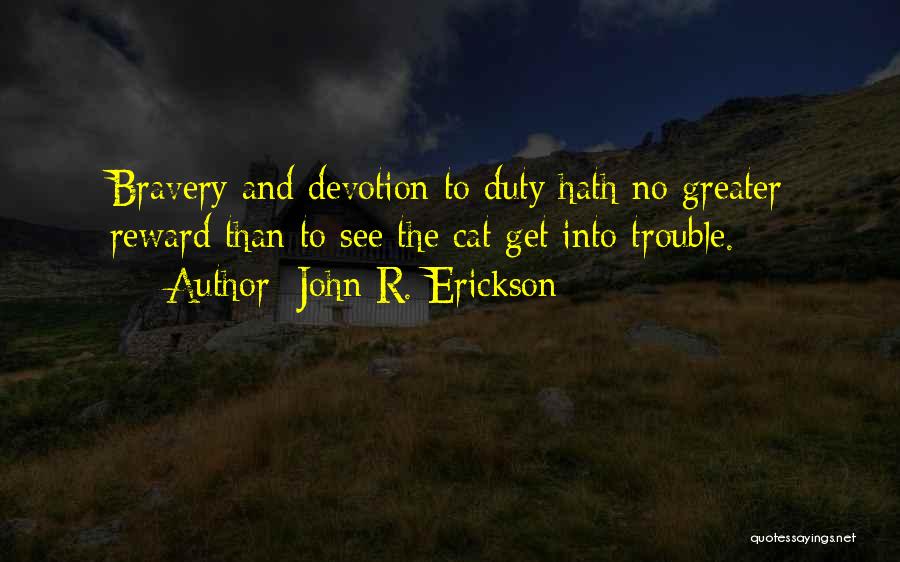 John R. Erickson Quotes 1624963