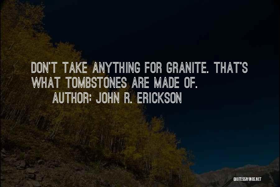 John R. Erickson Quotes 2085908