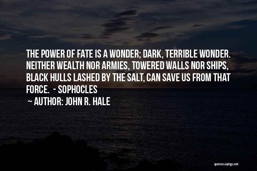 John R. Hale Quotes 1316820