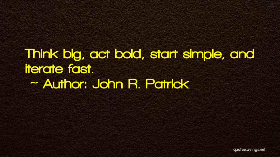 John R. Patrick Quotes 1685111