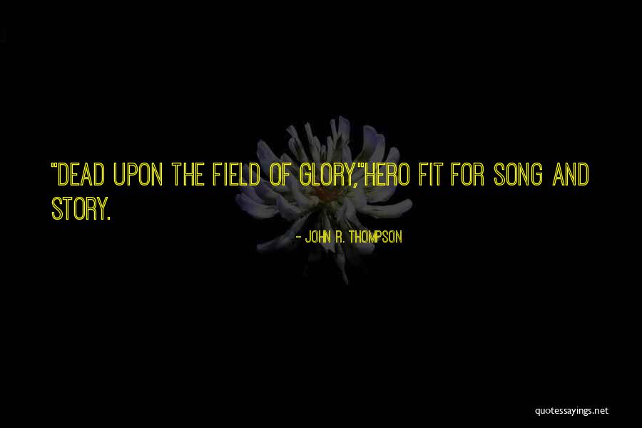 John R. Thompson Quotes 1387595 John R. Thompson Quotes 1387595