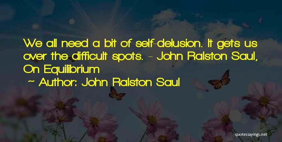 John Ralston Saul Quotes 1205412