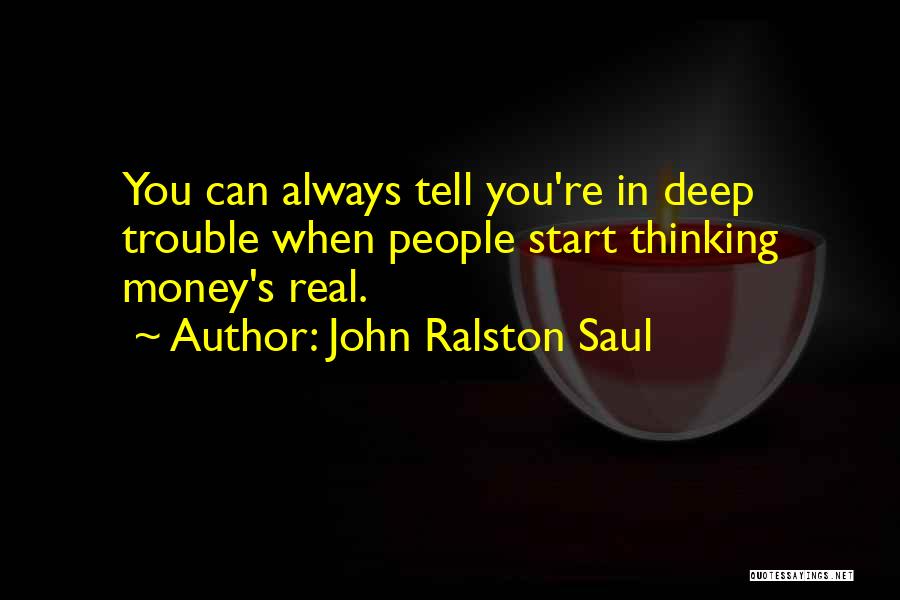 John Ralston Saul Quotes 1516072