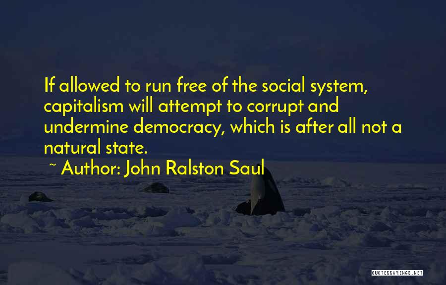 John Ralston Saul Quotes 1521392