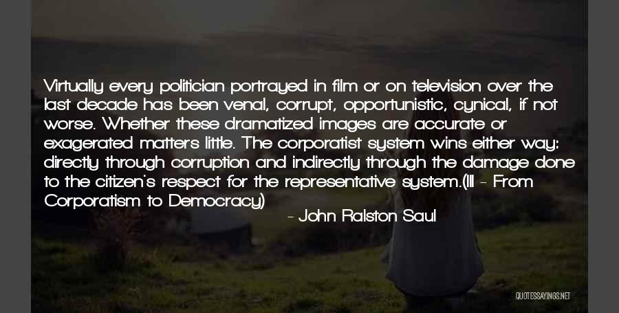 John Ralston Saul Quotes 1625165