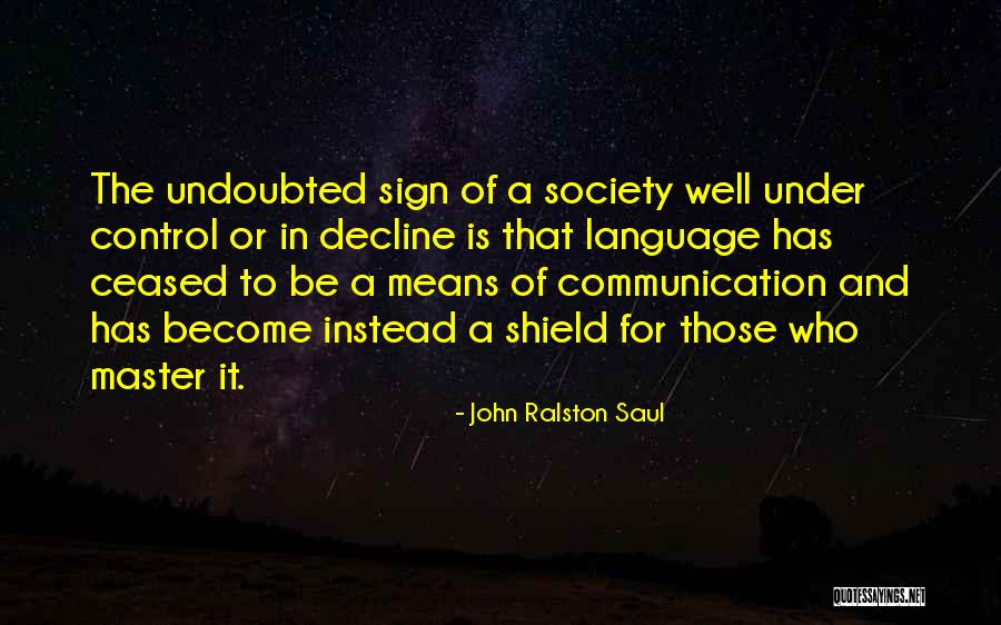 John Ralston Saul Quotes 1748106