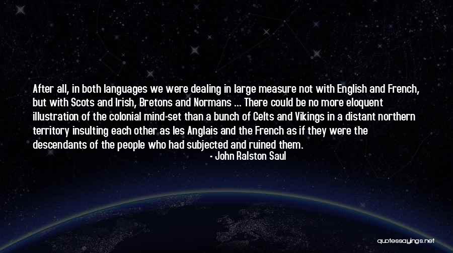 John Ralston Saul Quotes 1862463