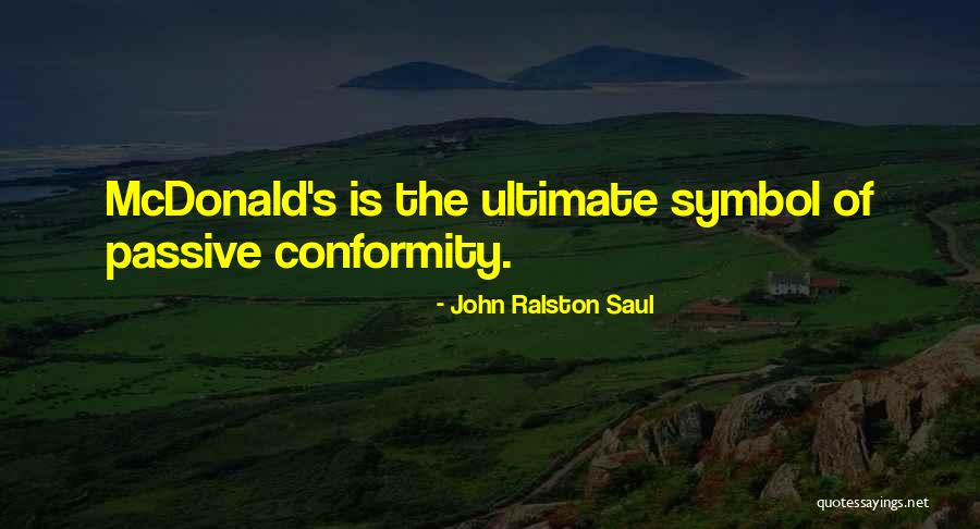 John Ralston Saul Quotes 399518