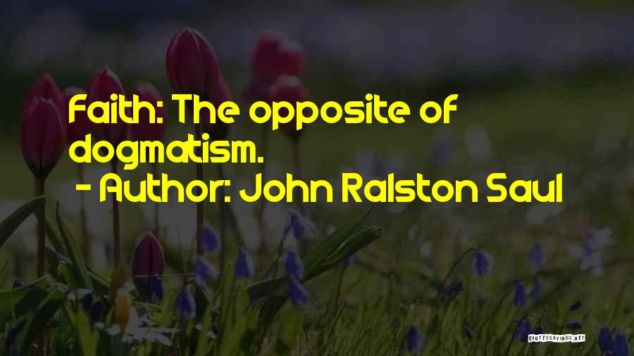 John Ralston Saul Quotes 673378