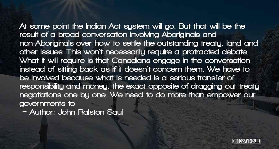 John Ralston Saul Quotes 944387
