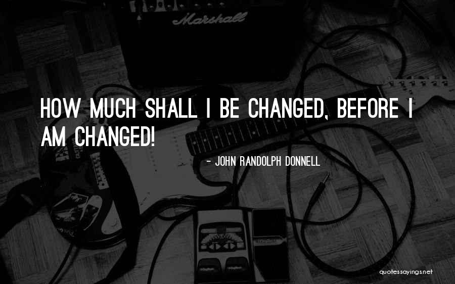 John Randolph Donnell Quotes 1487203