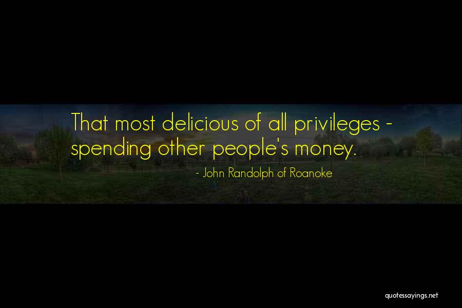 John Randolph Of Roanoke Quotes 1609851 John Randolph Of Roanoke Quotes 1609851
