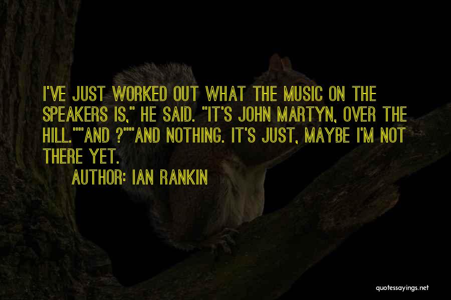 John Rankin Quotes By Ian Rankin