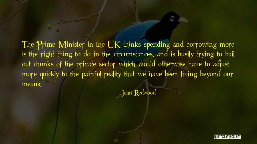 John Redwood Quotes 1056942 John Redwood Quotes 1056942