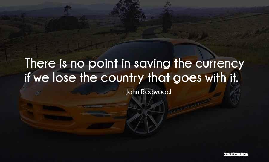 John Redwood Quotes 678903 John Redwood Quotes 678903
