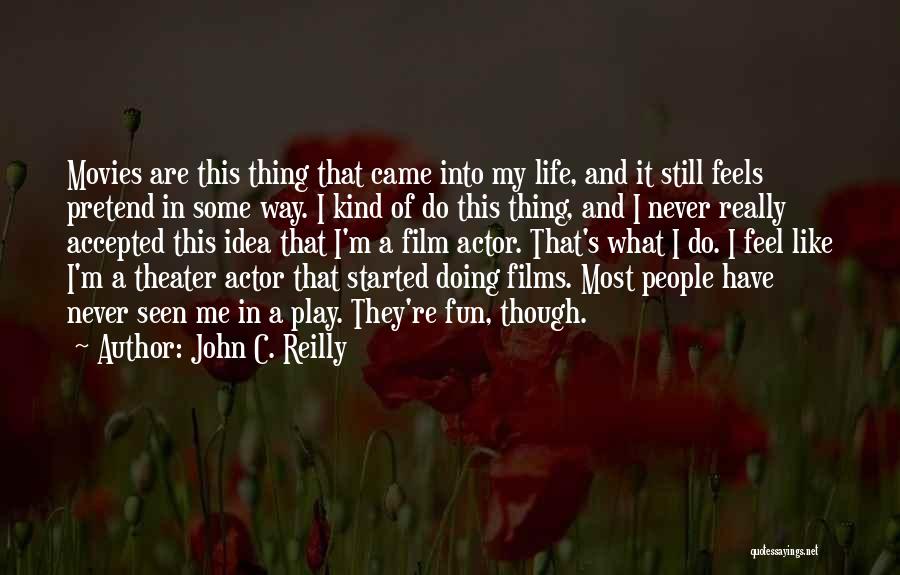 John Reilly Quotes By John C. Reilly