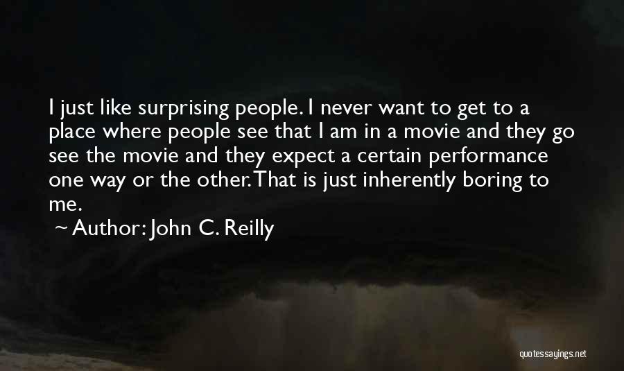 John Reilly Quotes By John C. Reilly