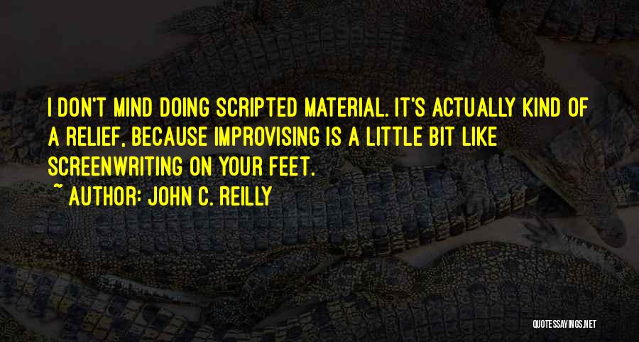 John Reilly Quotes By John C. Reilly