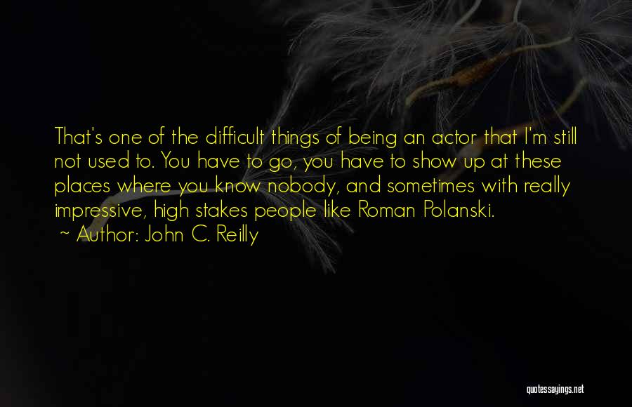 John Reilly Quotes By John C. Reilly