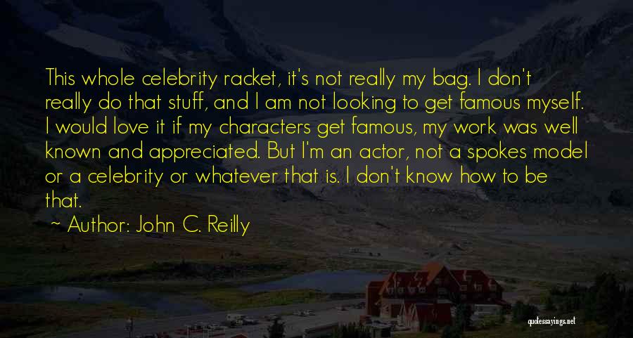 John Reilly Quotes By John C. Reilly