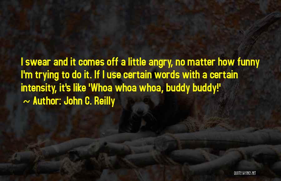 John Reilly Quotes By John C. Reilly